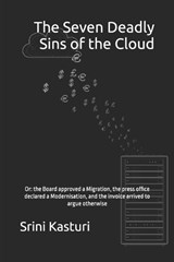 The Seven Deadly Sins of the Cloud - Srini Kasturi - 9798199848176