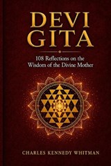 Devi Gita - Charles Kennedy Whitman - 9798199863513