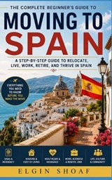 Moving to Spain - Elgin Shoaf - 9798199879590