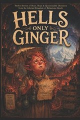 Hell's Only Ginger - Benandonner Publishing Original - 9798199880824