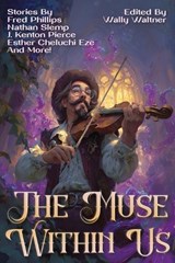 The Muse Within Us - Malory ; Fred Phillips ; J Kenton Pierce - 9798199906081