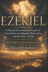 Ezekiel - Edward D Andrews - 9798199916745