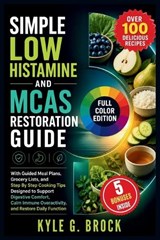 Simple Low Histamine and MCAS Restoration Guide - Kyle G Brock - 9798199969239