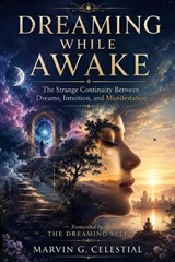 Dreaming While Awake - Marvin G Celestial - 9798199985437
