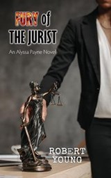 Fury of The Jurist - Robert Young - 9798201007782