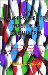 Un Superviviente más de la Psiquiatría - Nicolás S. Coppola - 9798201024871