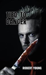 Tied to Danger - Robert Young - 9798201031404