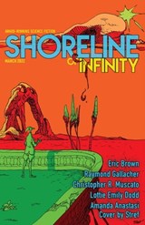 Shoreline of Infinity March 2022 - Noel Chidwick ; Eric Brown ; Raymond W Gallacher ; Christopher R. Muscato ; Amanda Anastasi ; Lottie Emily Dodd - 9798201032579