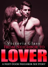 From Neighbor to Lover - Victoria Glass - 9798201040383