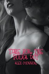 Time For The Polka Dot - O'CONNOR,  Alex - 9798201096694