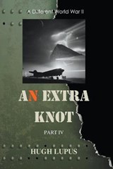 An Extra Knot Part IV - LUPUS,  Hugh - 9798201121891