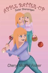 Apple batter Up - FISHER,  Cheryl McNeil - 9798201151676
