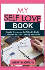 My Self Love Book - LANGMARTEY,  Anthony - 9798201196257