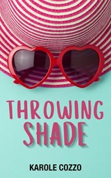 Throwing Shade - Karole Cozzo - 9798201199876