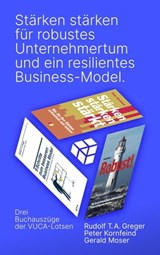 Stärken stärken für resilientes Unternehmertum und ein robustes Business-Model. - Rudolf T. A. Greger ; Gerald Moser ; Peter Kornfeind - 9798201210977