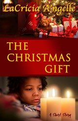 The Christmas Gift - LaCricia A'ngelle - 9798201216986