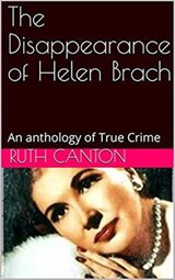 The Disappearance of Helen Brach - Ruth Canton - 9798201307493