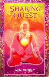 Sharing the Quest: Secrets of Self-Understanding - Muz MURRAY - 9798201315665