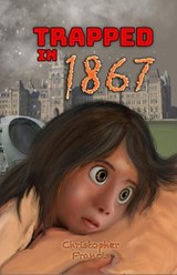Trapped in 1867 - Christopher Francis - 9798201316068