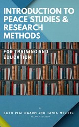 Introduction to Peace Studies & Research Methods - Plai Ngarm Soth - 9798201328474