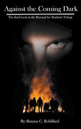 Against the Coming Dark - ROBILLARD,  Shanna - 9798201332419