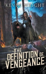 The Definition of Vengeance - WRIGHT,  Kevin - 9798201375553
