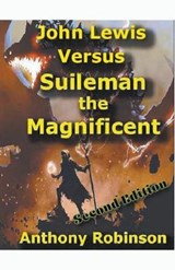 John Lewis Versus Suleiman - ROBINSON,  Anthony - 9798201384692