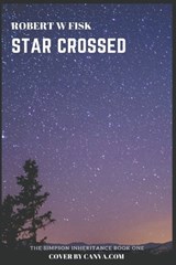 Star Crossed - FISK,  Robert W - 9798201410421
