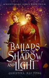 Ballads of Shadow and Light - Christina Fong - 9798201410575