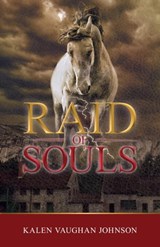 Raid of Souls - Kalen Vaughan Johnson - 9798201463687
