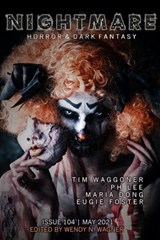 Nightmare Magazine, Issue 104 (May 2021) - Wendy N. Wagner - 9798201473983