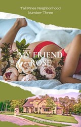 My Friend Rose - Anne Frye - 9798201530549