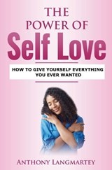 The Power of Self Love - LANGMARTEY,  Anthony - 9798201542511