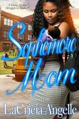 Sophomore Mom - LaCricia A'ngelle - 9798201550356