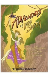 The Adventures of Dude Smith - NICHOLAS SALERNO III,  III - 9798201550721