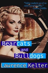 Bearcats and Bulldogs - Lawrence Kelter - 9798201562540