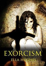 Exorcism - Ella Hughes - 9798201577339