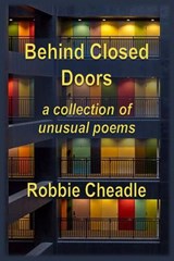 Behind Closed Doors - Robbie Cheadle - 9798201582708