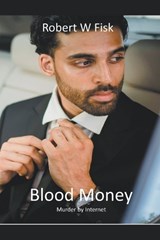 Blood Money - FISK,  Robert W - 9798201593476