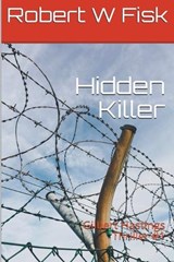 Hidden Killer - FISK,  Robert W - 9798201615963