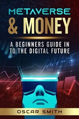 Metaverse & Money - Oscar Smith - 9798201641962