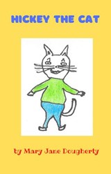 Hickey the Cat - Mary Jane Dougherty - 9798201653927