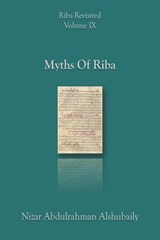 Myths Of Riba - Nizar Abdulrahman Alshubaily - 9798201710309