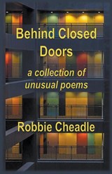Behind Closed Doors - Robbie Cheadle - 9798201758264