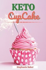 Keto CupCake - BAKER,  Stephanie - 9798201761097