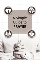 A Simple Guide to Prayer - Jack Hay - 9798201778385