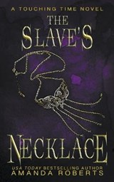 The Slave's Necklace - ROBERTS,  Amanda - 9798201786083