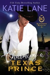 Charming a Texas Prince - Katie Lane - 9798201797188