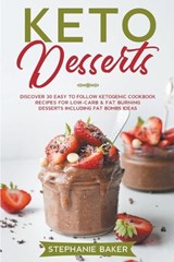 Keto Desserts - BAKER,  Stephanie - 9798201797645