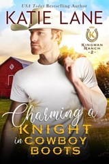 Charming a Knight in Cowboy Boots - Katie Lane - 9798201854485